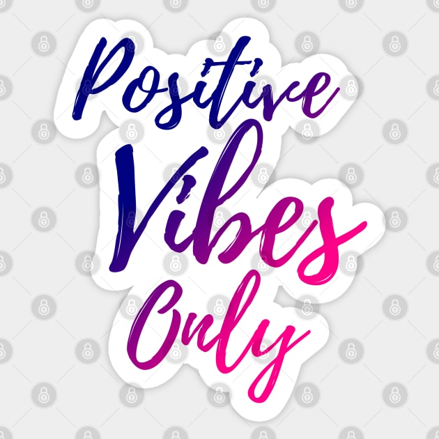 Positive Vibes Only, Good Vibes peoples Sticker by cecatto1994